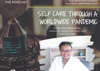 Episode 3: Self Care through a Worldwide Pandemic, with Marcelletta Miles