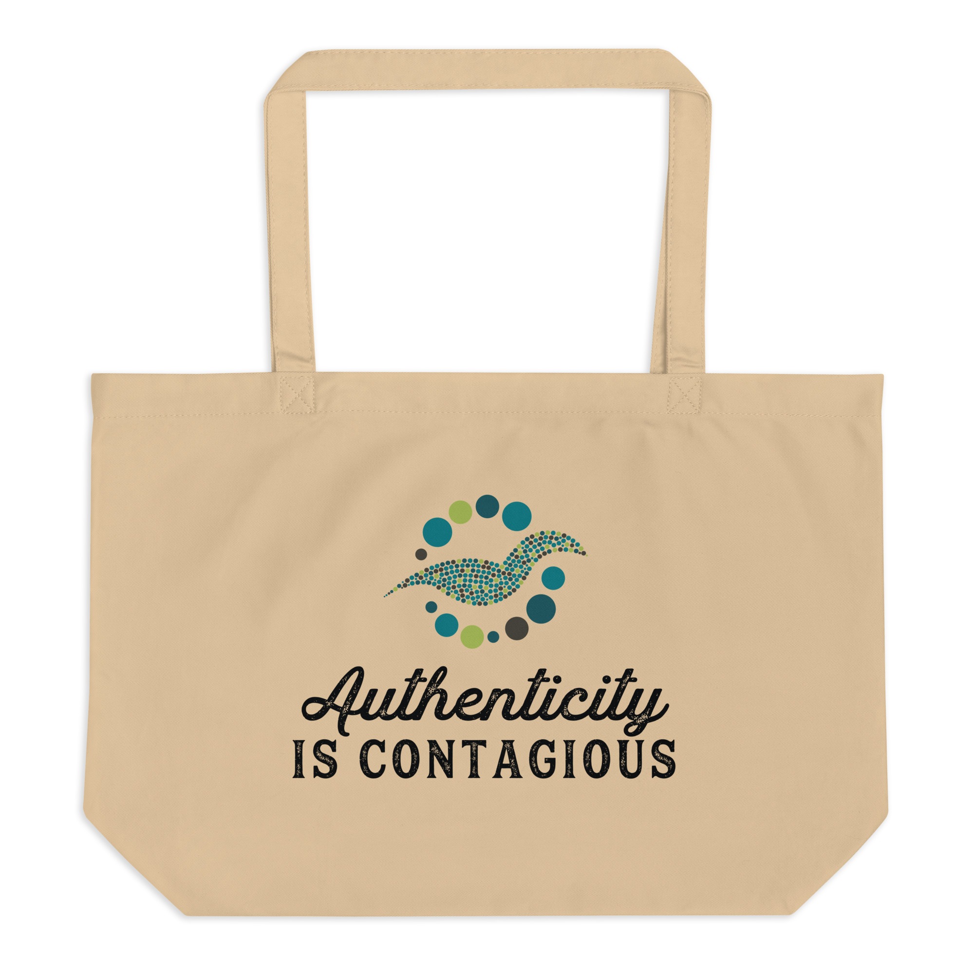Authenticity is Contagious Large organic tote bag