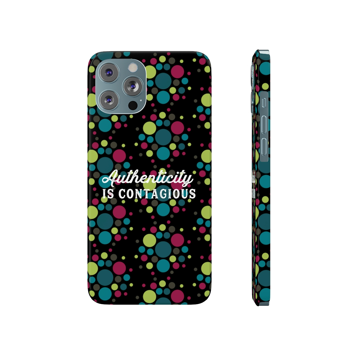 Authenticity is Contagious Barely There Phone Cases